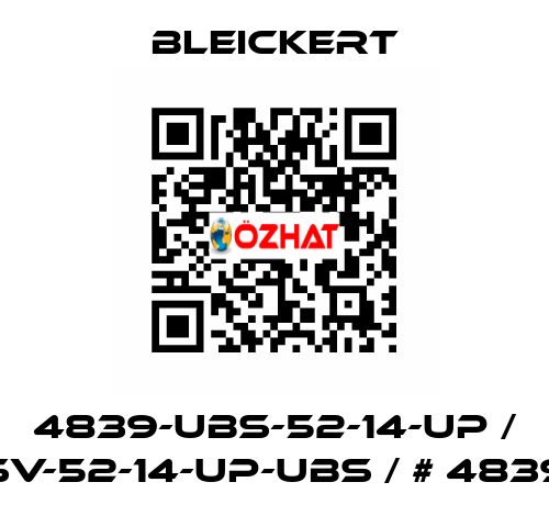 4839-UBS-52-14-UP / SV-52-14-UP-UBS / # 4839 Bleickert