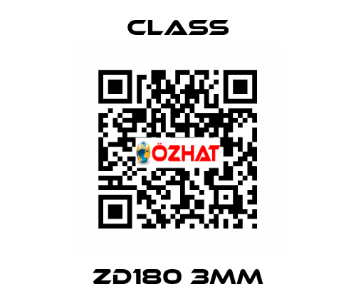 ZD180 3MM Class