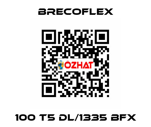100 T5 DL/1335 BFX Brecoflex