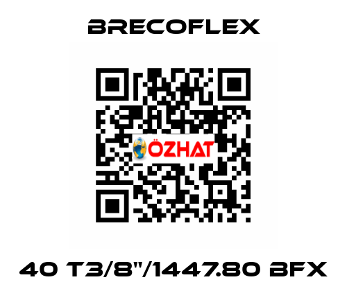 40 T3/8"/1447.80 BFX Brecoflex