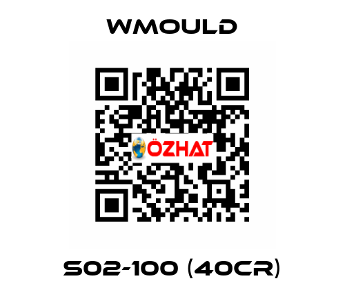 S02-100 (40CR) Wmould