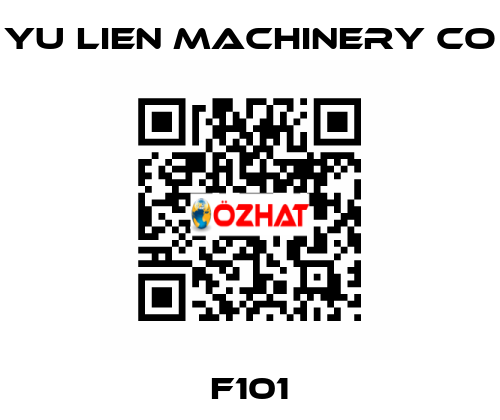 F101 Yu Lien Machinery Co
