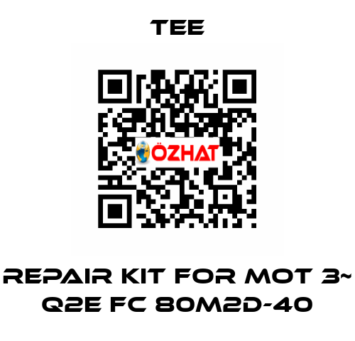 repair kit for Mot 3~ Q2E FC 80M2D-40 TEE