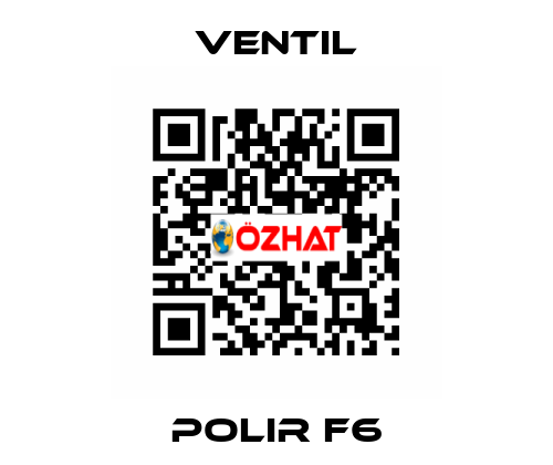 Polir F6 Ventil