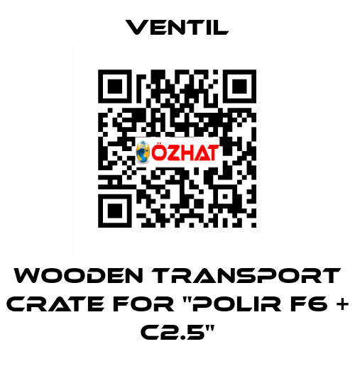 Wooden transport crate for "Polir F6 + C2.5" Ventil