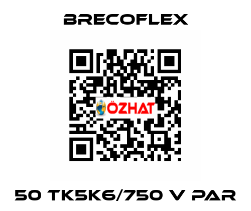 50 TK5K6/750 V PAR Brecoflex