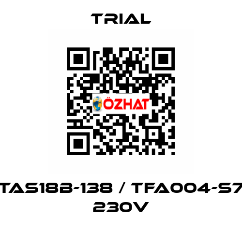 TAS18B-138 / TFA004-S7 230V Trial