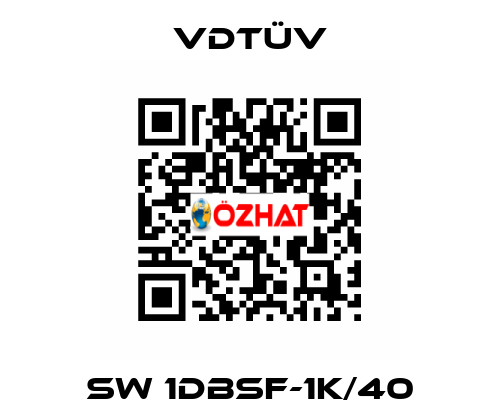 SW 1DBSF-1K/40 VdTÜV