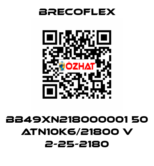 BB49XN218000001 50 ATN10K6/21800 V 2-25-2180 Brecoflex