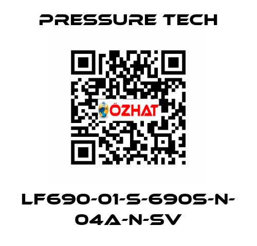 LF690-01-S-690S-N- 04A-N-SV Pressure Tech