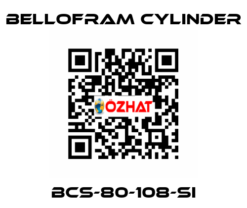 BCS-80-108-SI Bellofram Cylinder