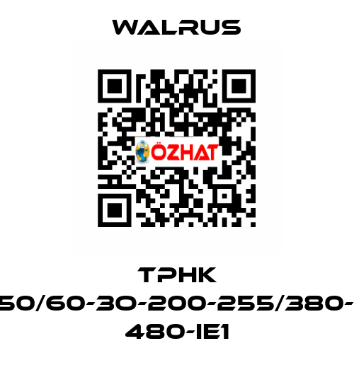 TPHK 4T5-3/TPHK4T5-3-50/60-3O-200-255/380-440-200-255/380- 480-IE1 Walrus