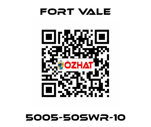 5005-50SWR-10 Fort Vale