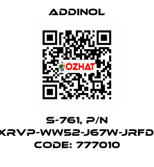 S-761, p/n XRVP-WW52-J67W-JRFD, code: 777010 addinol
