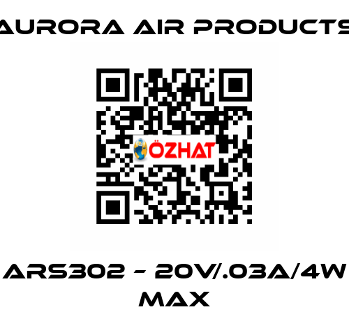 ARS302 – 20V/.03A/4W MAX AURORA AIR PRODUCTS