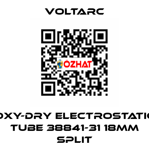OXY-DRY Electrostatic Tube 38841-31 18mm Split Voltarc