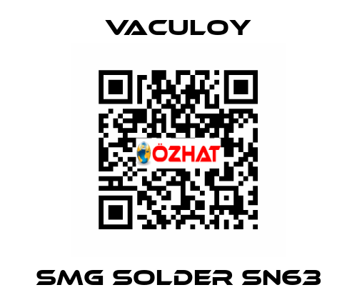 SMG SOLDER SN63 VACULOY