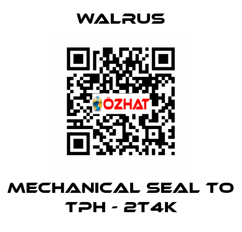 mechanical seal to TPH - 2T4K Walrus