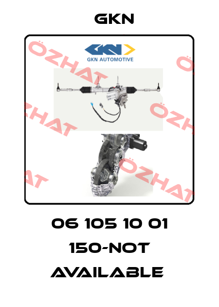 06 105 10 01 150-not available  GKN