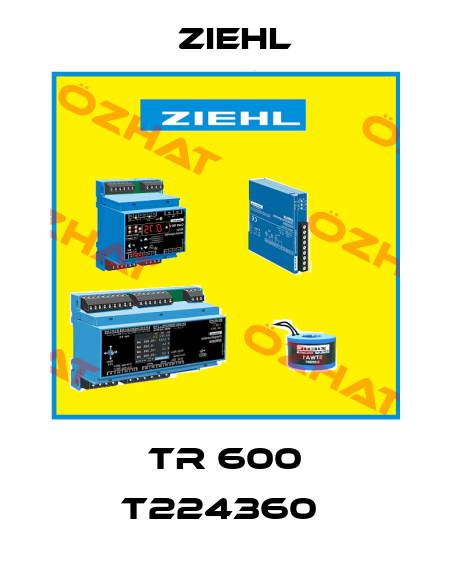  TR 600 T224360  Ziehl