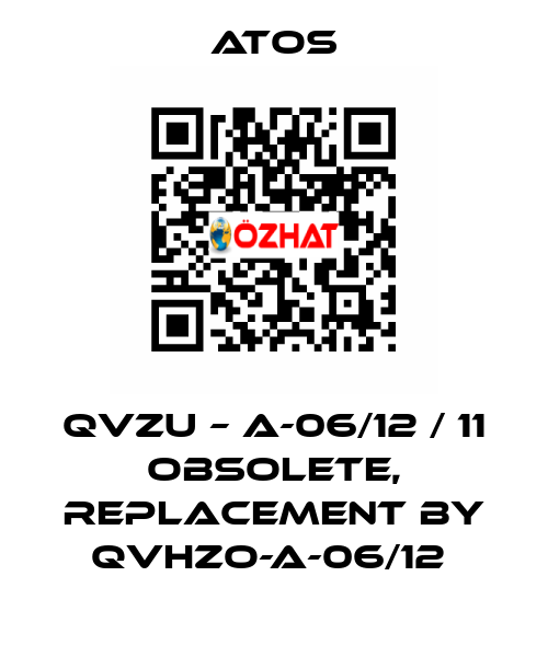 QVZU – A-06/12 / 11 obsolete, replacement by QVHZO-A-06/12  Atos