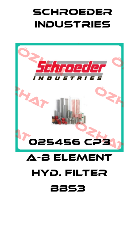 025456 CP3 A-B ELEMENT HYD. FILTER BBS3  Schroeder