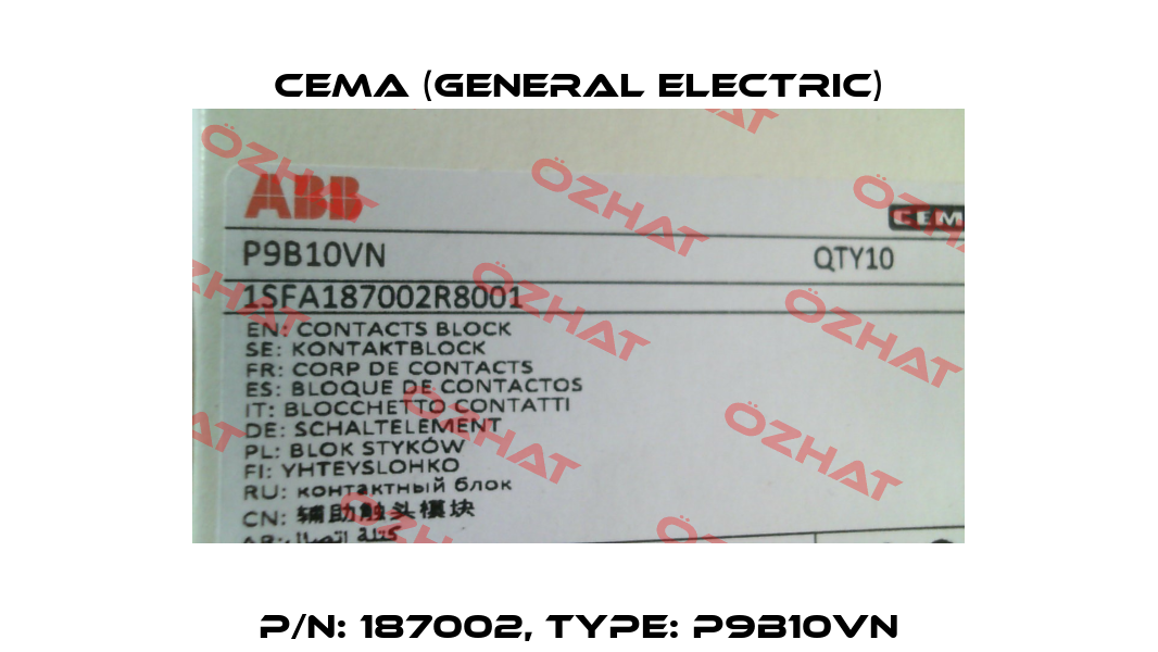P/N: 187002, Type: P9B10VN Cema (General Electric)