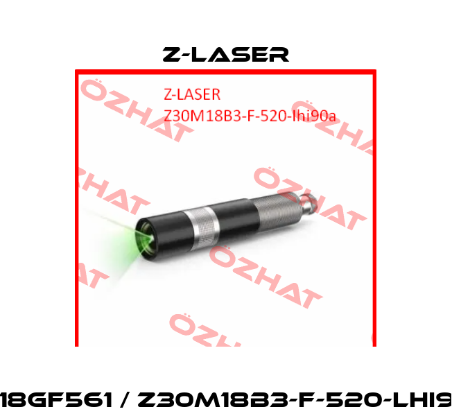 ZM18GF561 / Z30M18B3-F-520-lhi90a Z-LASER