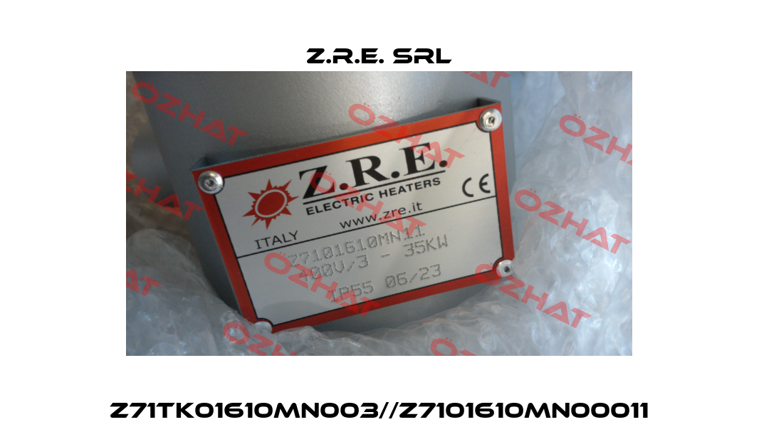 Z71TK01610MN003//Z7101610MN00011 Z.R.E. Srl